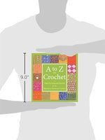 Load image into Gallery viewer, A to Z of Crochet: The Ultimate Guide for the Beginner to Advanced Crocheter