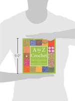Load image into Gallery viewer, A to Z of Crochet: The Ultimate Guide for the Beginner to Advanced Crocheter
