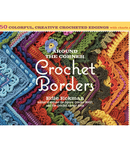 Around the Corner Crochet Borders by Edie Eckman