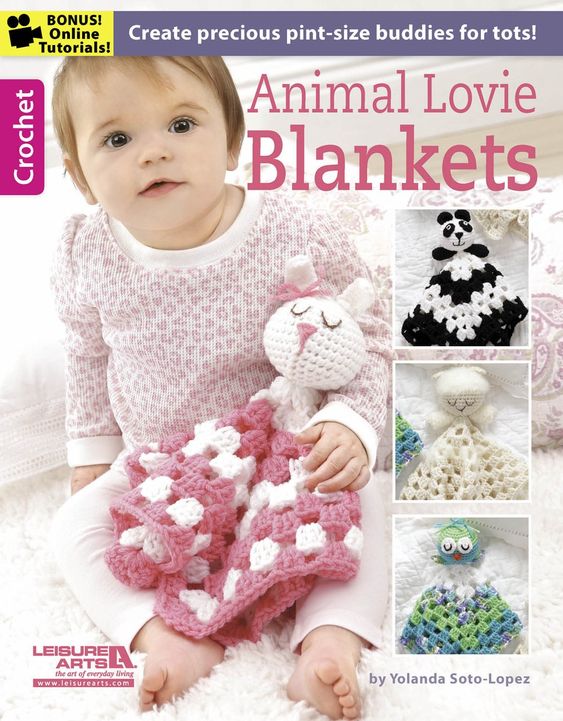 Crochet:  Animal Lovie Blankets by Yolanda Soto-Lopez