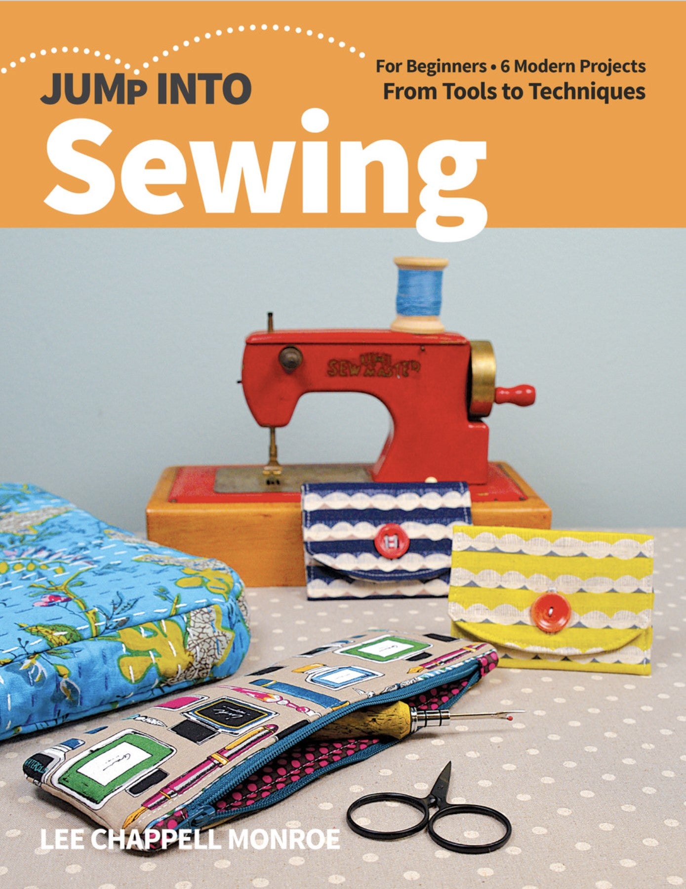 Jump into Sewing by Lee Monroe